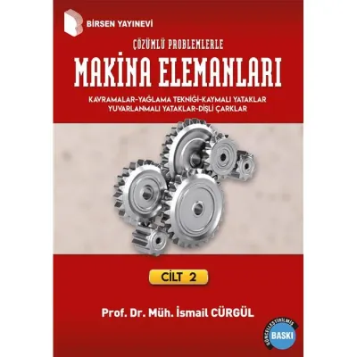 Çözümlü Problemlerle Makina Elemanları Cilt:2