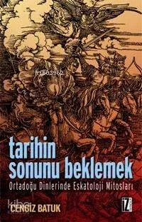Tarihin Sonunu Beklemek