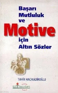 Başarı, Mutluluk ve Motive