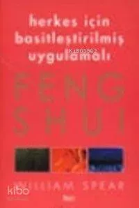 Feng Shui Herkes İçin Basitleştirilmiş Uygulamalı