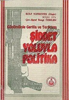 Günümüzde Gerilla ve Terorizm Şiddet Yoluyla Politika