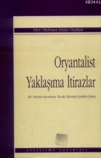 Oryantalist Yaklaşıma İtirazlar