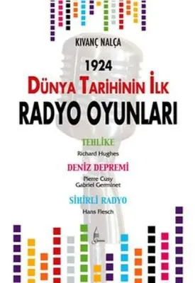 1924 Dünya Tarihinin İlk Radyo Oyunları