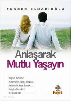 Anlaşarak Mutlu Yaşayın