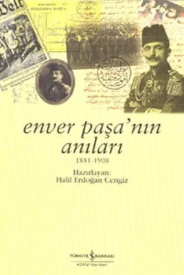 Enver Paşa'nın Anıları 1881-1908