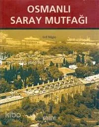 Osmanlı Saray Mutfağı