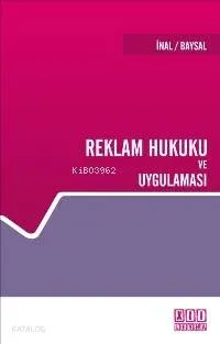 Reklam Hukuku ve Uygulaması