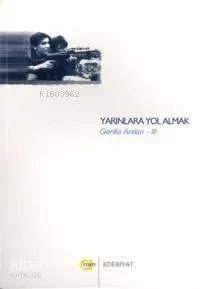Yarınlara Yol Almak