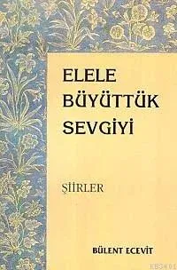 Elele Büyüttük Sevgiyi
