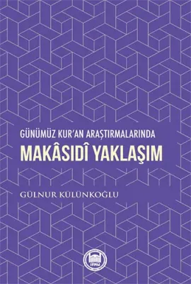 Günümüz Kur’an Araştırmalarında Makâsıdî Yaklaşım