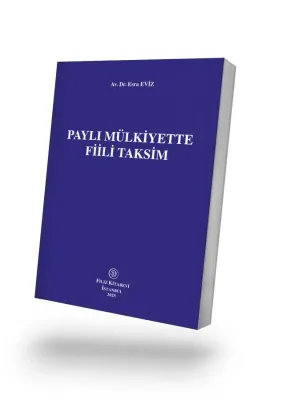Paylı Mülkiyette Fiili Taksim Av. Dr. Esra Eviz