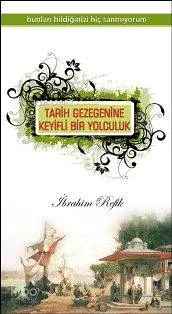 Tarih Gezegenine Keyifli Bir Yolculuk