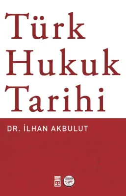 Türk Hukuk Tarihi %20 indirimli İlhan Akbulut