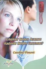 Erkekler Neden Aramaz, Kadınlar Neden Unutmaz'