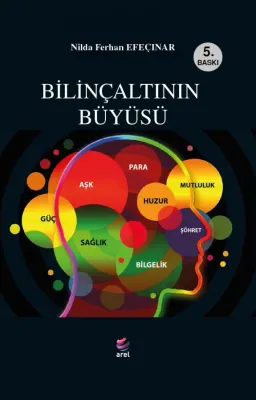 Bilinçaltının Büyüsü Nilda Ferhan Efeçınar
