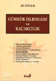 Gümrük İşlemleri ve Kaçakçılık