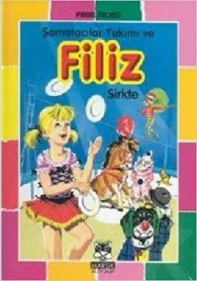 Şamatacılar Takımı ve Filiz Sirkte