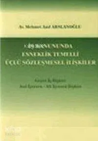 İş Kanununda Esneklik Temelli Üçlü Sözleşmesel İlişkiler