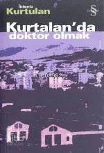Kurtalan'da Doktor Olmak