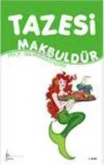 Tazesi Makbuldür
