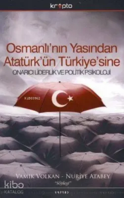 Osmanlı'nın Yasından Atatürk'ün Türkiye'sine