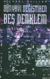 Dünyayı Değiştiren Beş Denklem (ciltli)