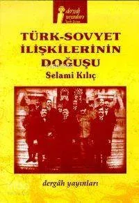 Türk-sovyet İlişkilerinin Doğuşu