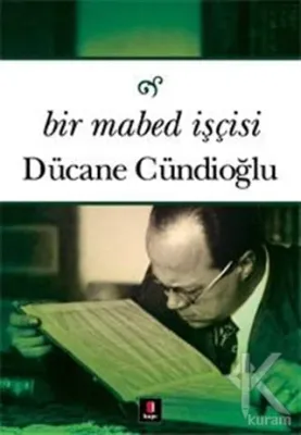 Bir Mabed İşçisi Dücane Cündioğlu
