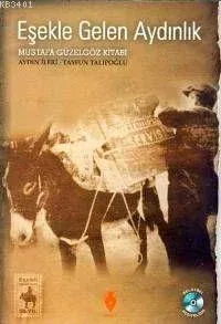 Eşekle Gelen Aydınlık