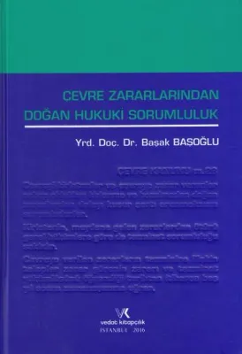 Çevre Zararlarından Doğan Hukuki Sorumluluk