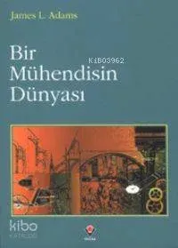 Bir Mühendisin Dünyası