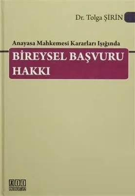Anayasa Mahkemesi Kararları Işığında Bireysel Başvuru Hakkı