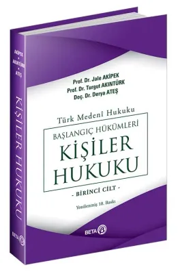 Türk Medeni Hukuku Başlangıç Hükümleri - Kişiler Hukuku 1. Cilt Jale G