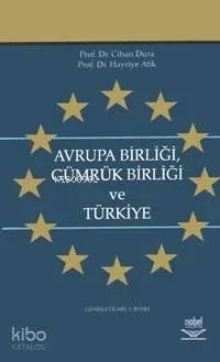 Avrupa Birliği Gümrük Birliği ve Türkiye