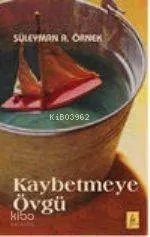 Kaybetmeye Övgü