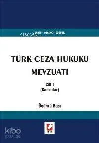 Türk Ceza Hukuku Mevzuatı Cilt 1 (kanunlar)