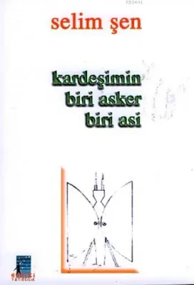 Kardeşimin Biri Asker Biri Asi