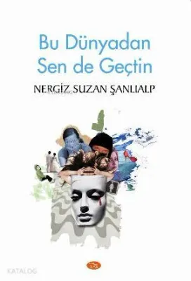 Bu Dünyadan Sen de Geçtin