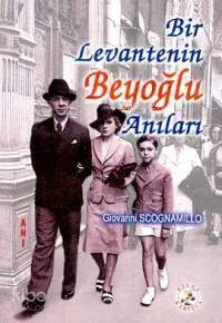 Bir Levantenin Beyoğlu Anıları