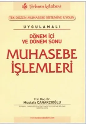 Dönem İçi ve Dönem Sonu Muhasebe İşlemleri Mustafa Çanakçıoğlu