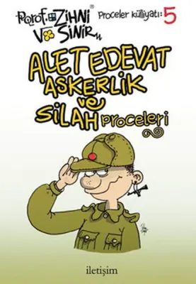 Alet, Edevat, Askerlik ve Silah Proceleri