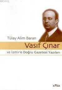 Vasıf Çınar ve İzmir'e Doğru Gazetesi Yazıları