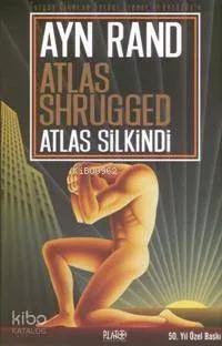 Atlas Shrugged / Atlas Silkindi (Ciltli)