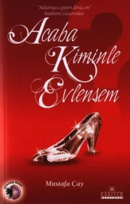 Acaba Kiminle Evlensem