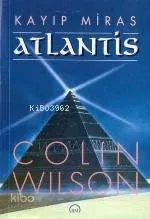 Kayıp Miras Atlantis Colin Wilson