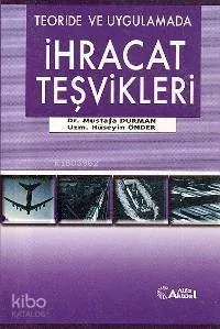 Teoride ve Uygulamada İhracat Teşvikleri
