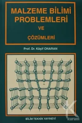 Malzeme Bilimi Problemleri ve Çözümleri