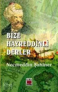 Bize Hayreddinli Derler Necmeddin Şahiner