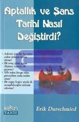 Aptallık ve Şans Tarihi Nasıl Değiştirdi