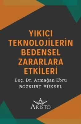 Teknoloji, Sağlık ve Hukuk - Yıkıcı Teknolojilerin Bedensel Zararlara 